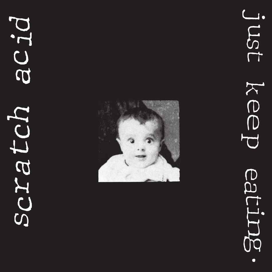 SCRATCH ACID - Just Keep Eating (Vinyle)