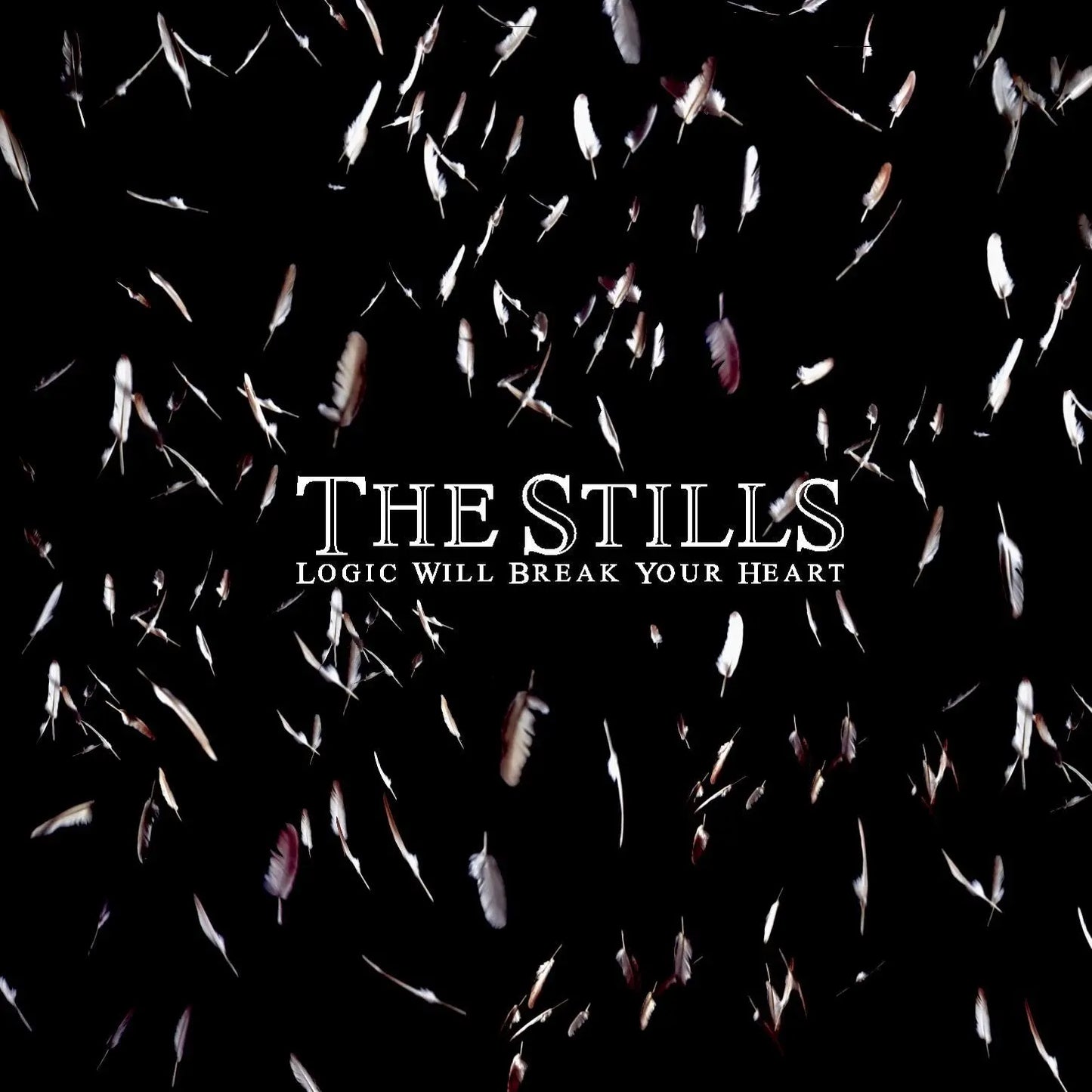 THE STILLS - Logic Will Break Your Heart (Vinyle)