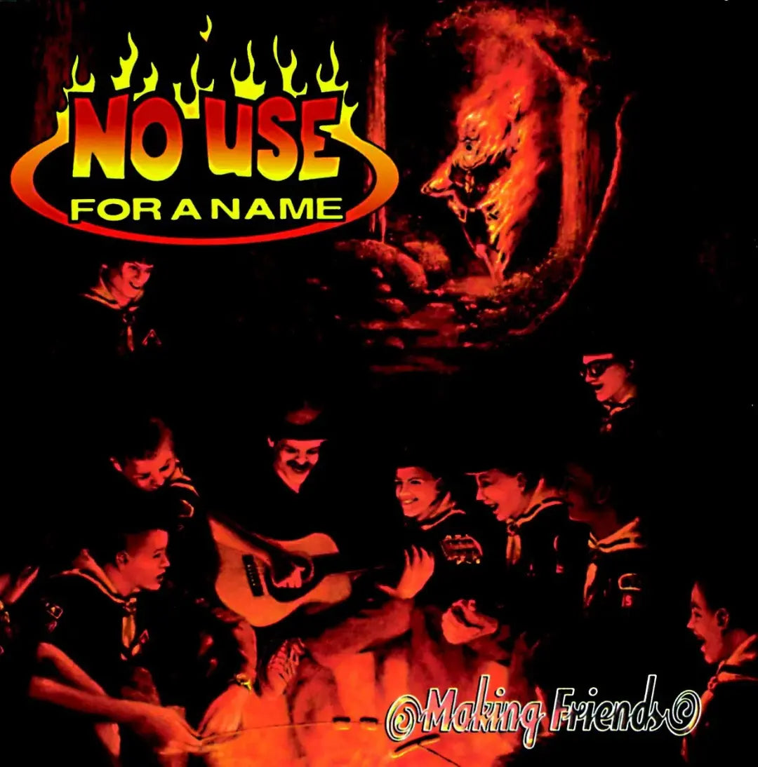 NO USE FOR A NAME - Making Friends (Vinyle)