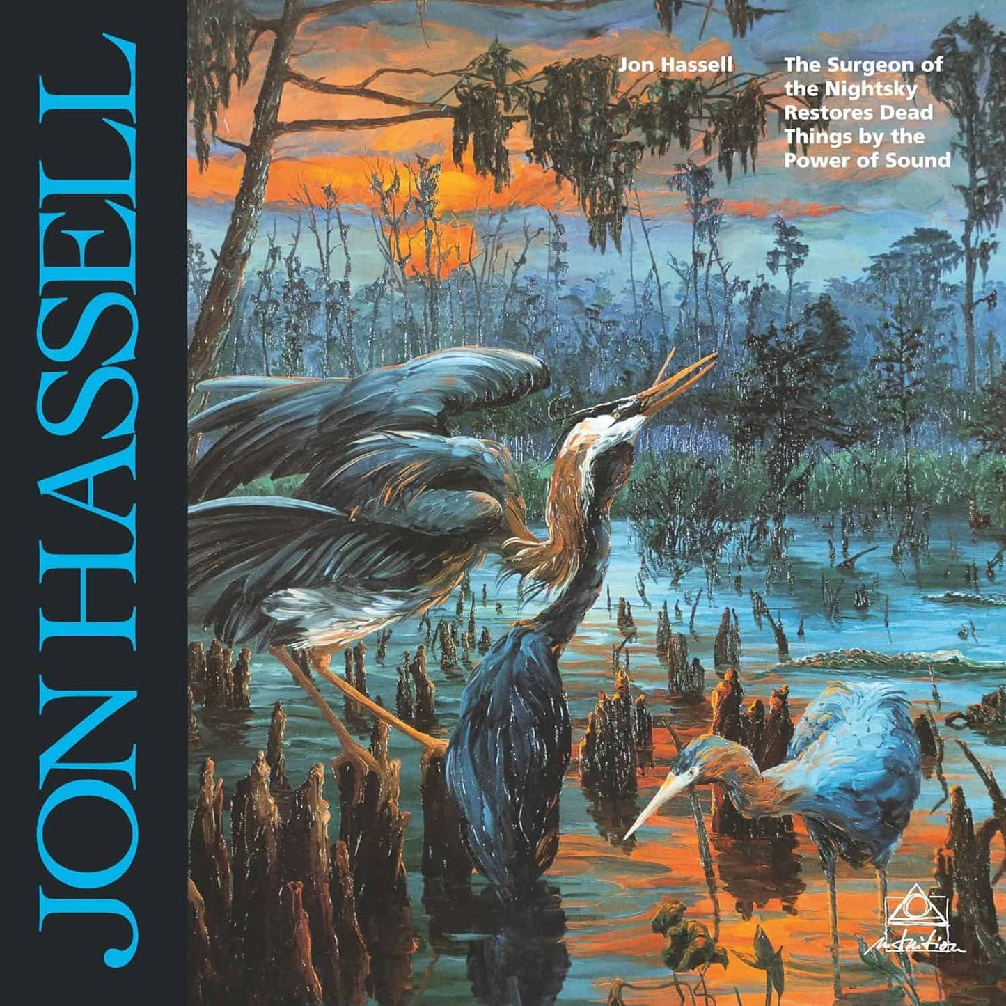 JON HASSELL - The Surgeon Of The Nightsky Restores Dead Things By The Power Of Sound (Vinyle)