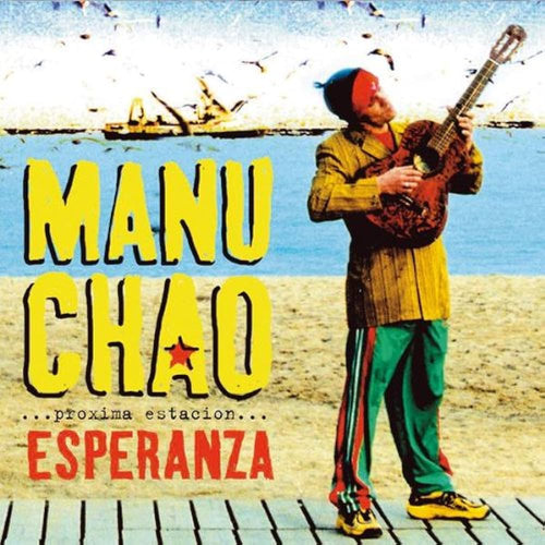 MANU CHAO - ...Próxima Estación... Esperanza (Vinyle)