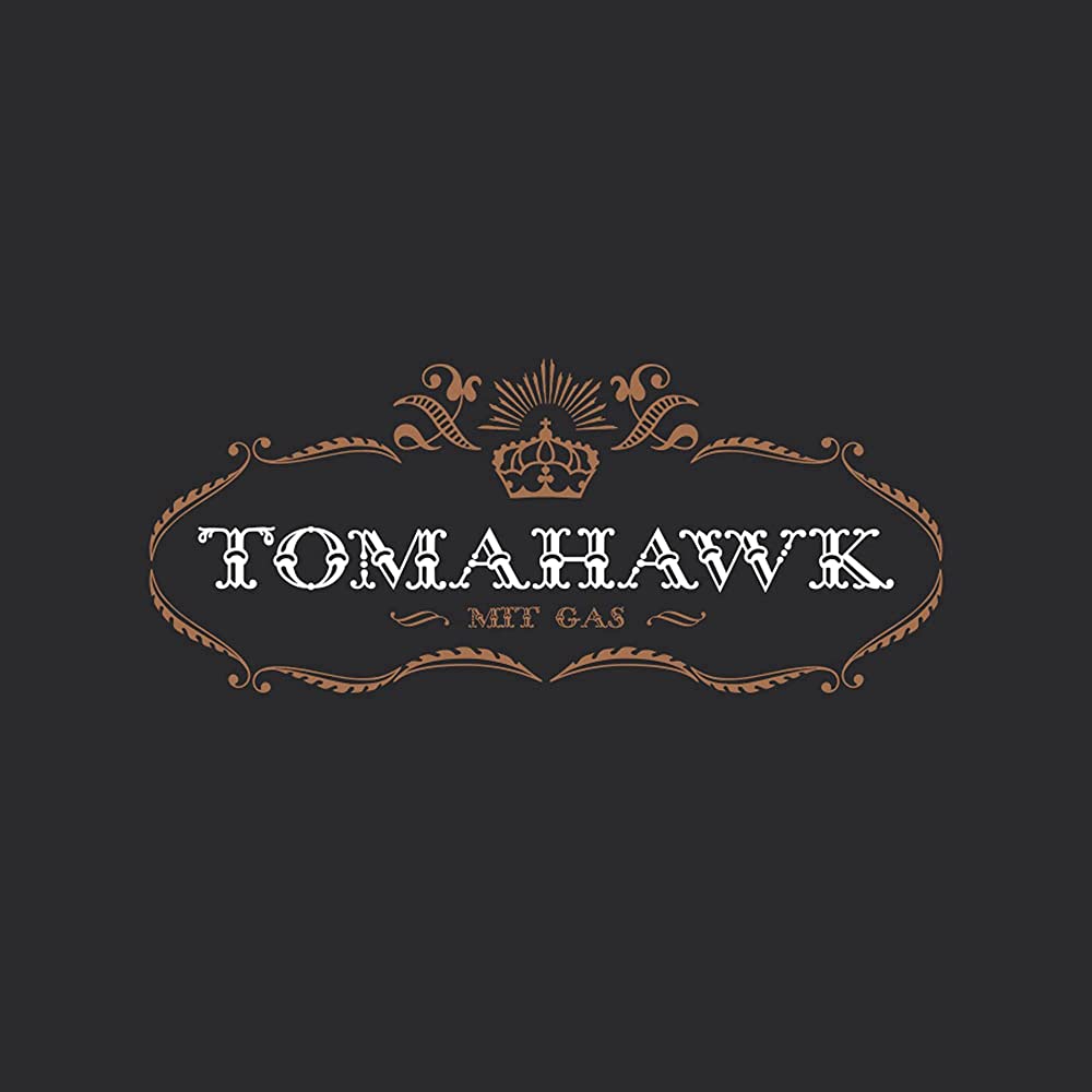 TOMAHAWK - Mit Gas (Vinyle)