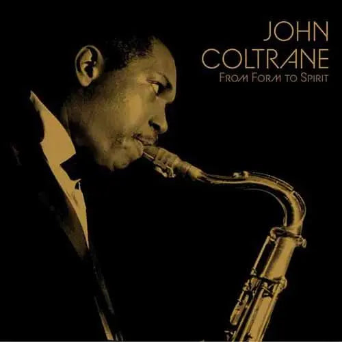 JOHN COLTRANE - From Form To Spirit (RSD2026) (Vinyle)