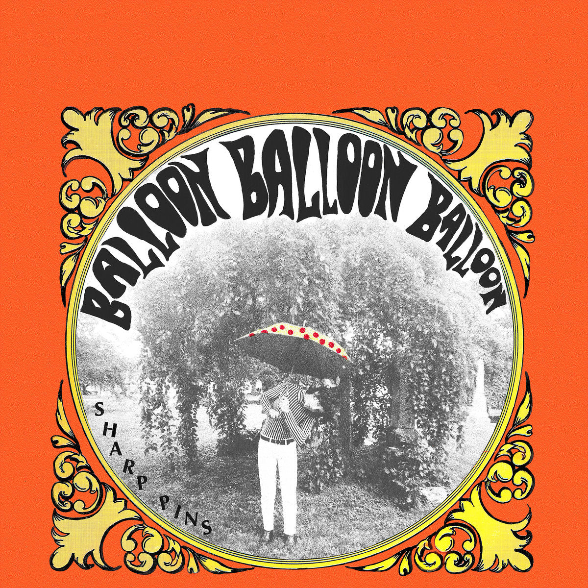 SHARP PINS - Balloon Balloon Balloon (Vinyle) PRÉCOMMANDE