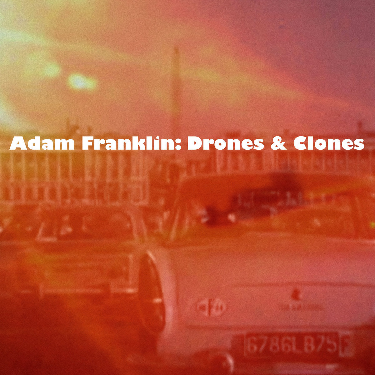 ADAM FRANKLIN - Drones & Clones (Vinyle)