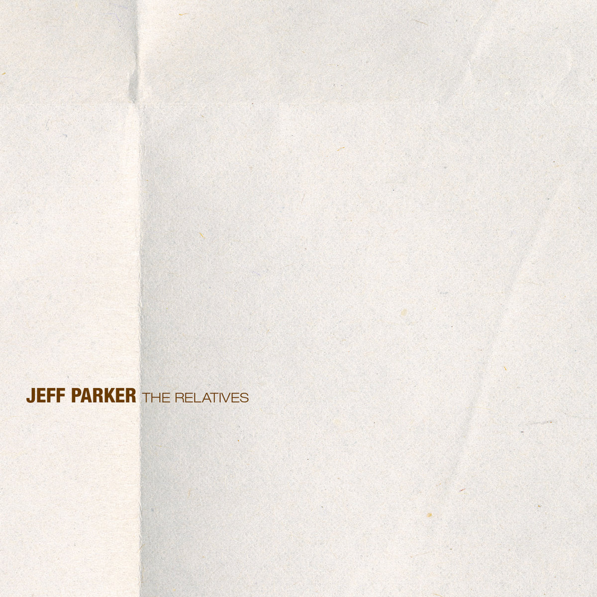 JEFF PARKER - The Relatives (Vinyle)