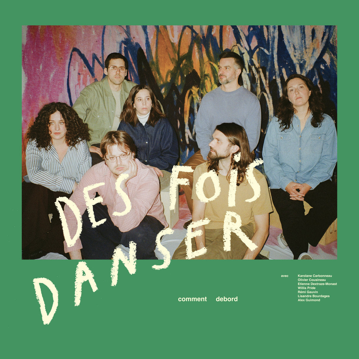 COMMENT DEBORD - Des fois danser (Vinyle) PRÉCOMMANDE (23 octobre)