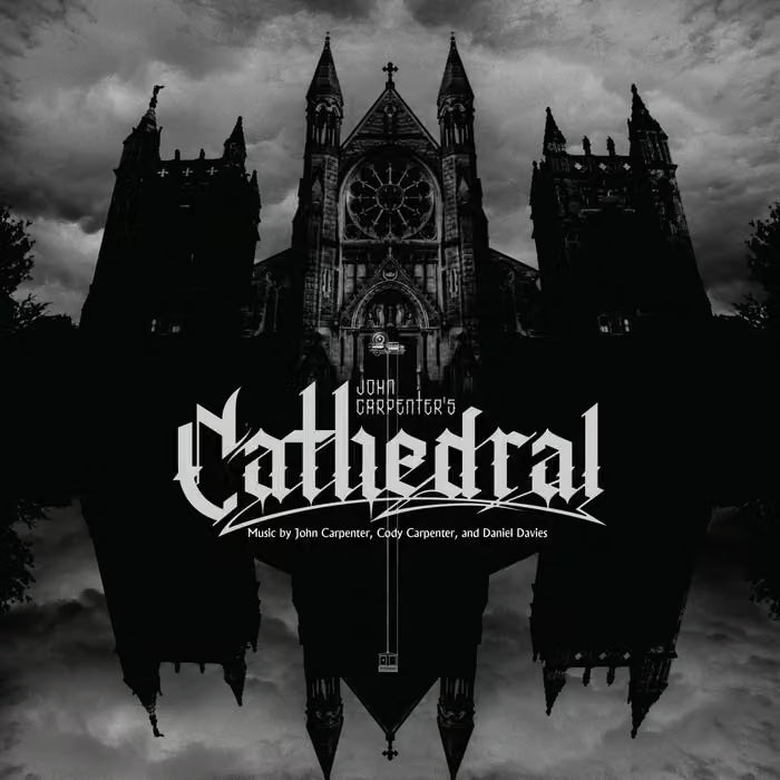JOHN CARPENTER, CODY CARPENTER & DANIEL DAVIES - Cathedral (Vinyle) PRÉCOMMANDE (7 août)