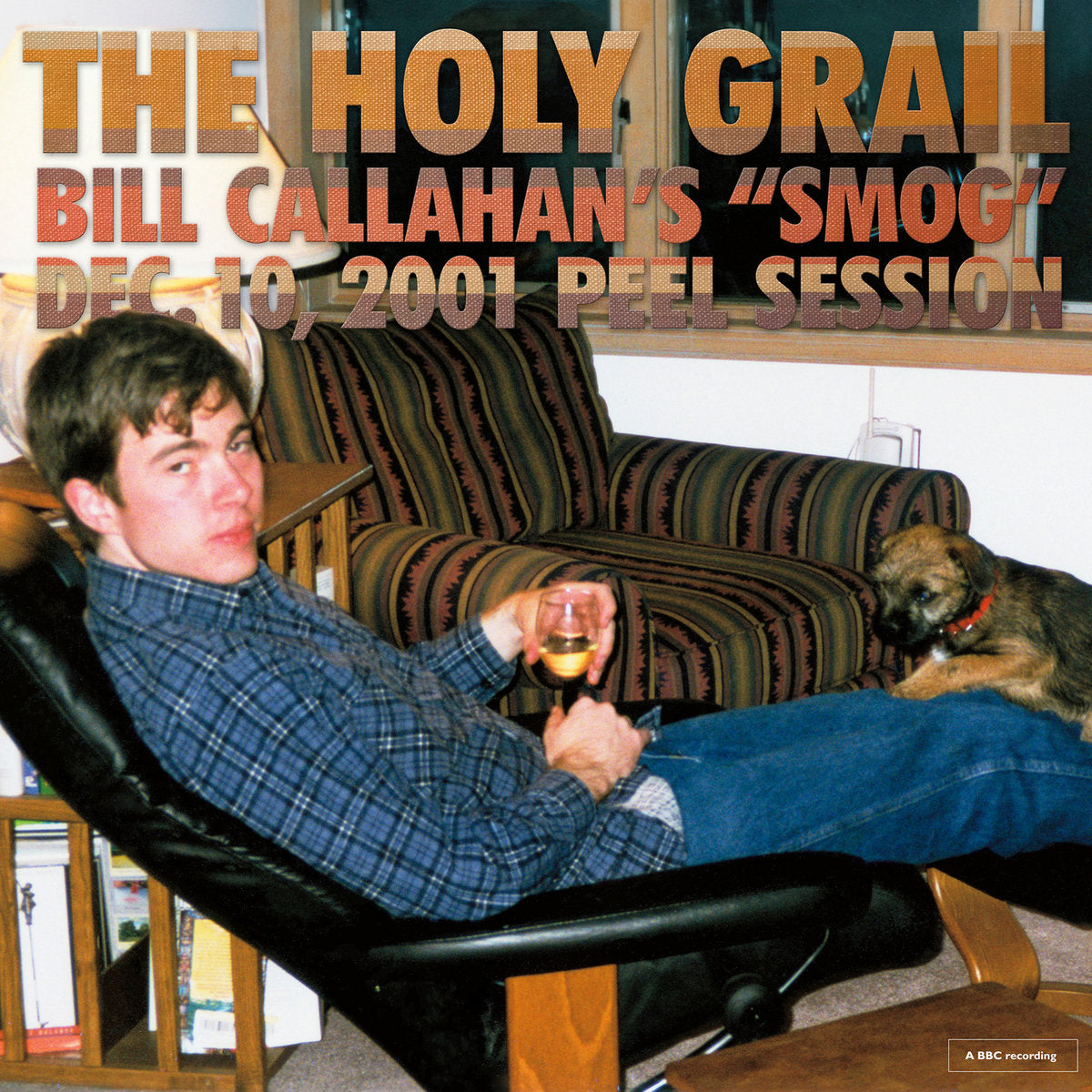 BILL CALLAHAN - The Holy Grail: Bill Callahan's "Smog" Dec. 10, 2001 Peel Session (Vinyle)