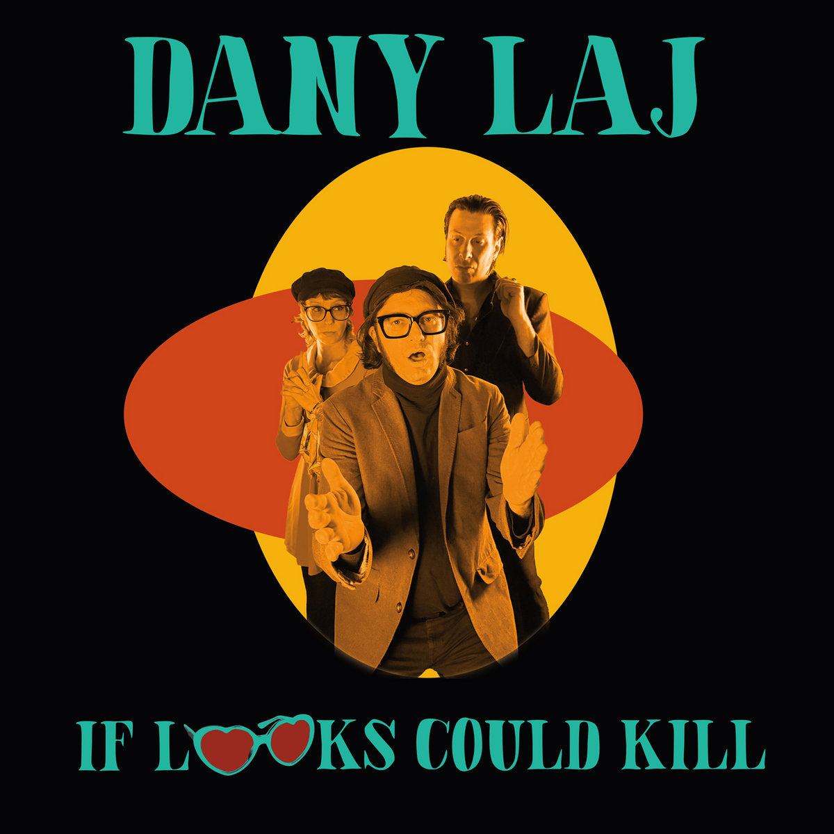 DANY LAJ AND THE LOOKS - If Looks Could Kill (Vinyle)