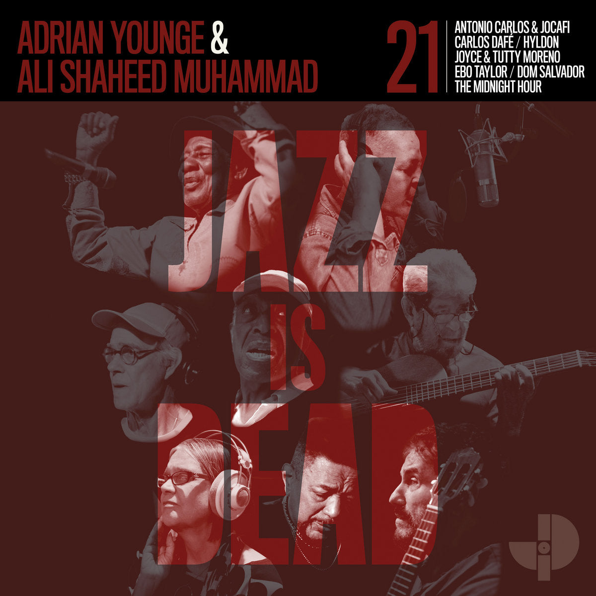 ADRIAN YOUNGE & ALI SHAHEED MUHAMMAD, ANTONIO CARLOS & JOCAFI, CARLOS DAFÉ, HYLDON, JOYCE & TUTTY MORENO, EBO TAYLOR, DOM SALVADOR, THE MIDNIGHT HOUR - Jazz Is Dead 21 (Vinyle)