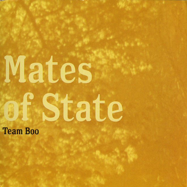MATES OF STATE - Team Boo (Vinyle)