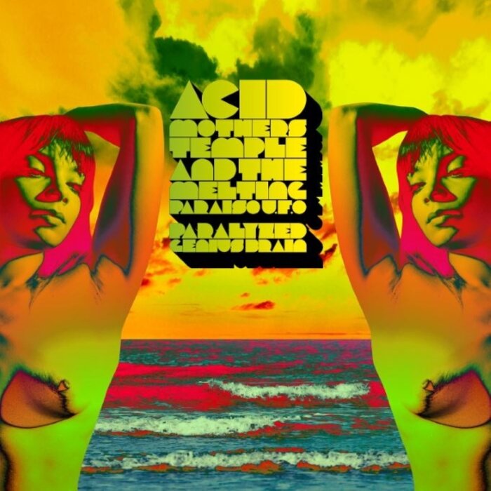 ACID MOTHERS TEMPLE & THE MELTING PARAISO U.F.O. - Paralyzed Genius Brain (Vinyle)