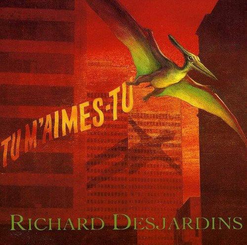 RICHARD DESJARDINS - Tu m'aimes-tu? (Vinyle) PRÉCOMMANDE