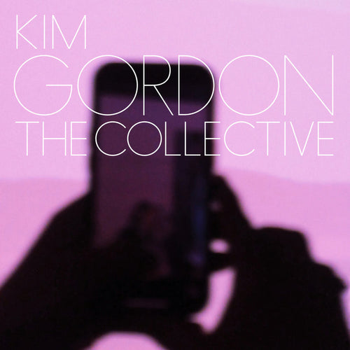 KIM GORDON - The Collective (Vinyle)
