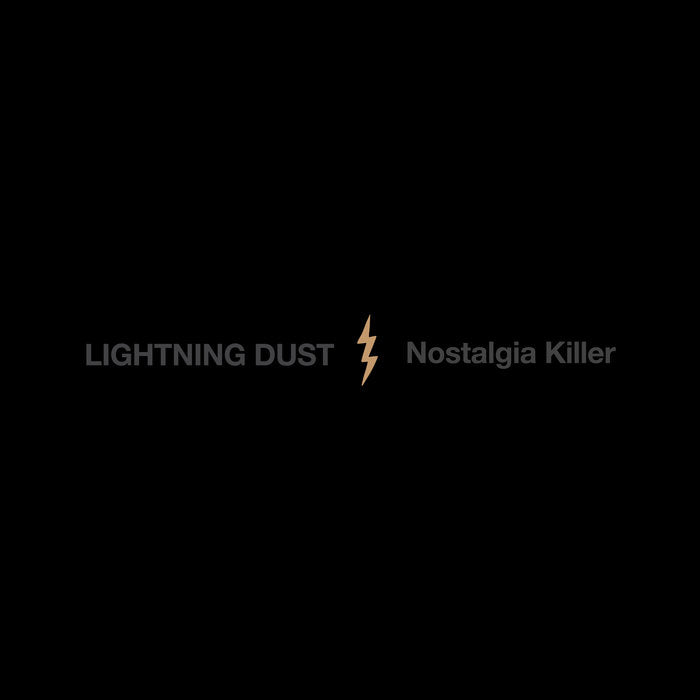 LIGHTNING DUST - Nostalgia Killer (Vinyle)