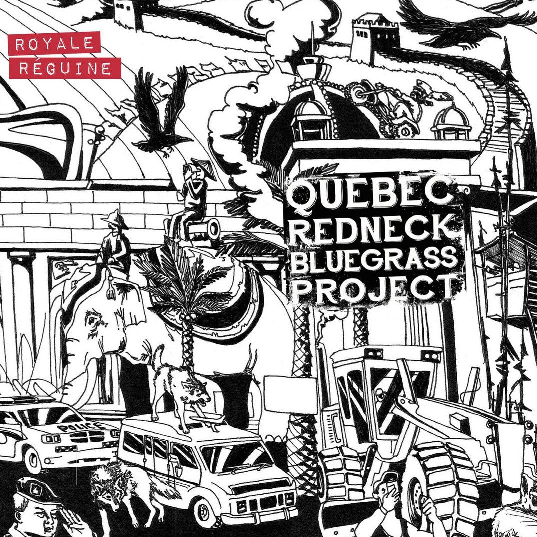 QUÉBEC REDNECK BLUEGRASS PROJECT - Royale Réguine (Vinyle)