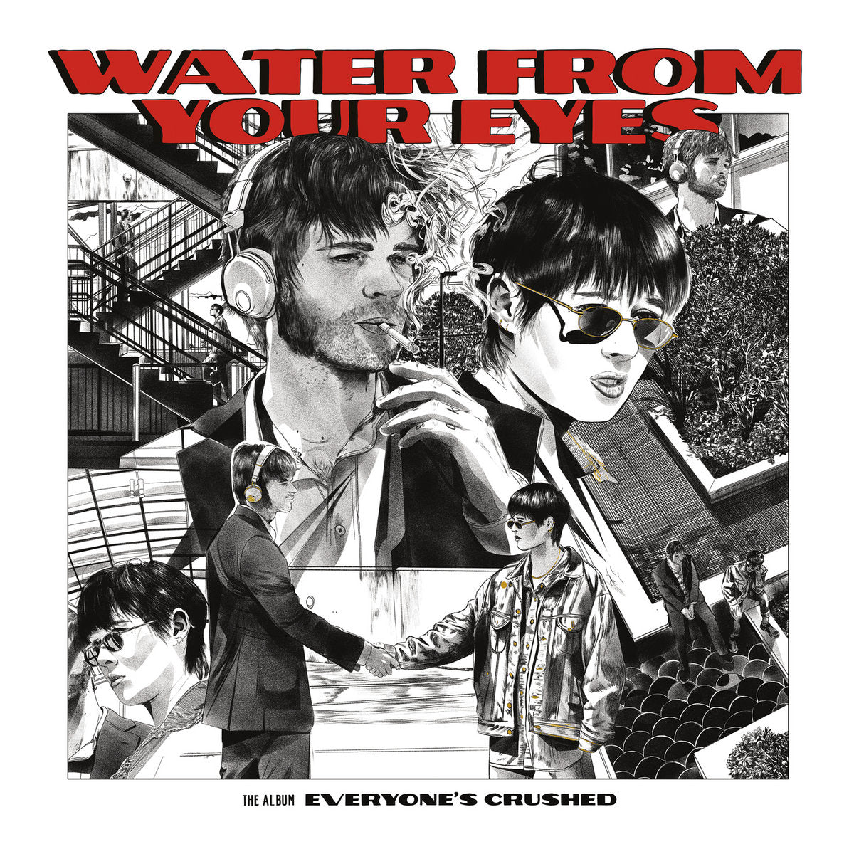 WATER FROM YOUR EYES - Everyone's Crushed (Vinyle)