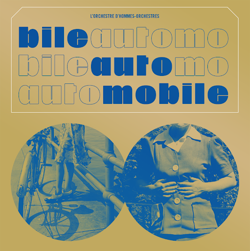 L'ORCHESTRE D'HOMMES-ORCHESTRES - Bile Automobile (Vinyle) - P572