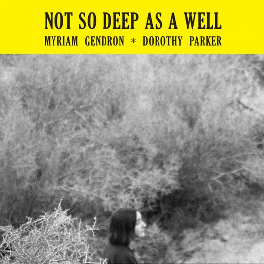 MYRIAM GENDRON – Not So Deep As A Well (Vinyle) - Feeding Tube
