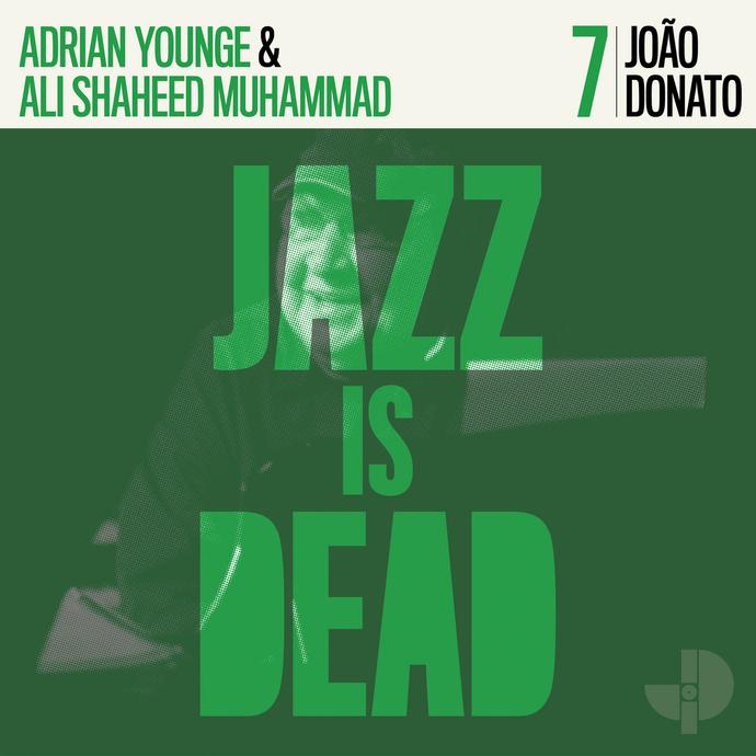 ADRIAN YOUNGE & ALI SHAHEED MUHAMMAD / JOAO DONATO - Jazz Is Dead 7 (Vinyle)