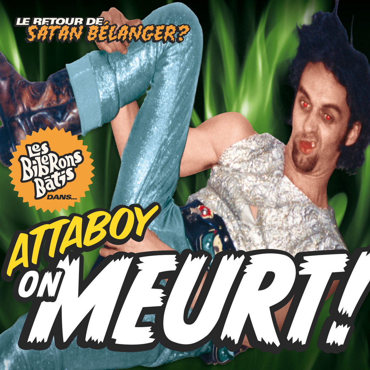 LES BIBERONS BÂTIS - Attaboy on meurt! (Vinyle)
