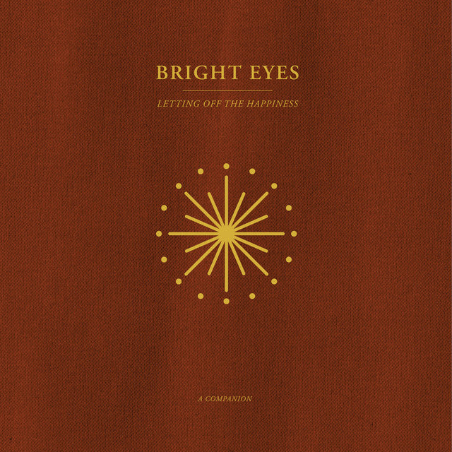 BRIGHT EYES - Letting Off The Happiness : A Companion (Vinyle)