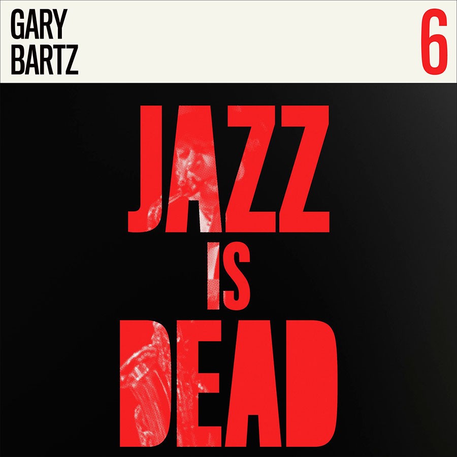 ADRIAN YOUNGE & ALI SHAHEED MUHAMMAD / GARY BARTZ - Jazz Is Dead 6 (Vinyle)