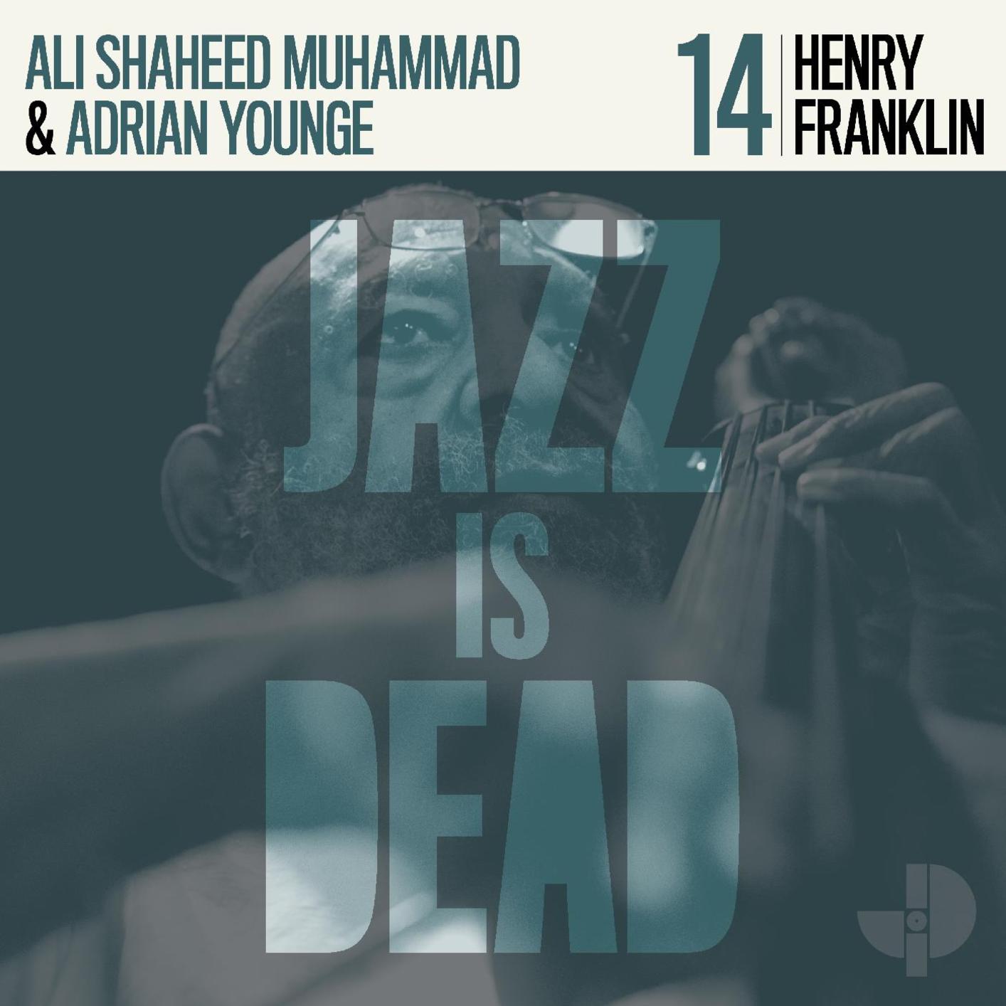ADRIAN YOUNGE & ALI SHAHEED MUHAMMAD / HENRY FRANKLIN - Jazz Is Dead 14 (Vinyle)