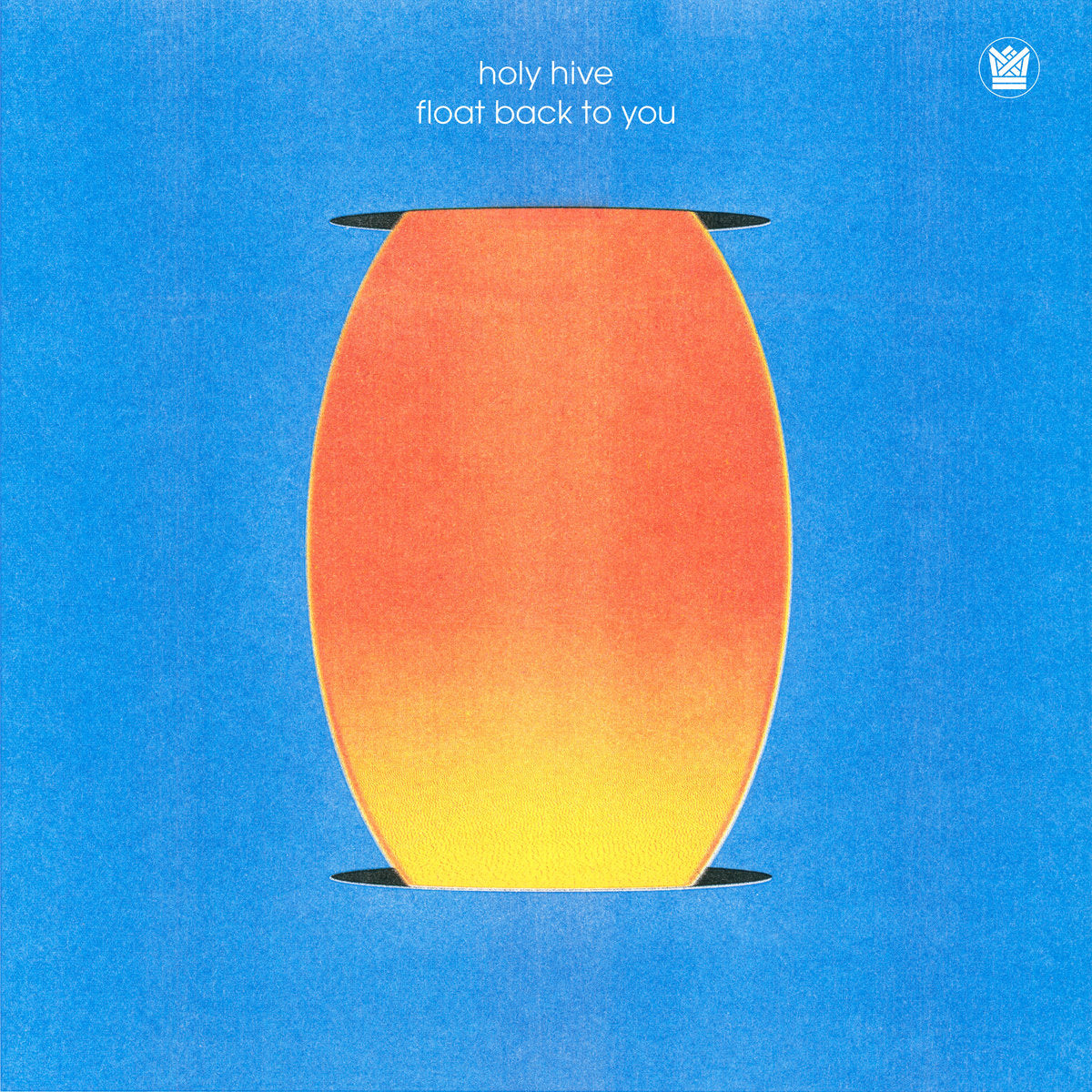 HOLY HIVE - Float Back to You (Vinyle)