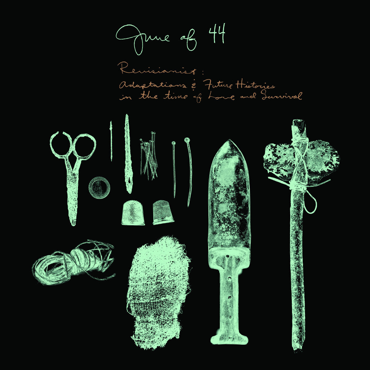 JUNE OF 44 - Revisionist: Adaptations And Future Histories In The Time Of Love And Survival (Vinyle)