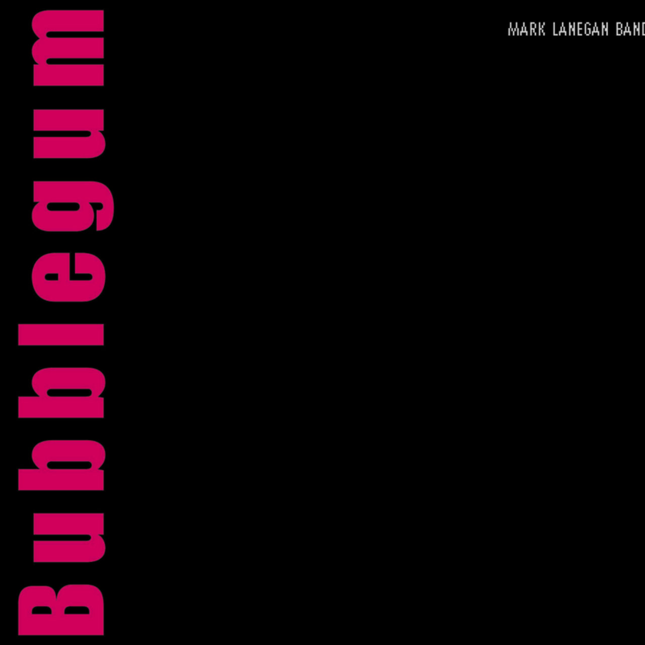 MARK LANEGAN BAND -Bubblegum (Vinyle) - Beggars Banquet