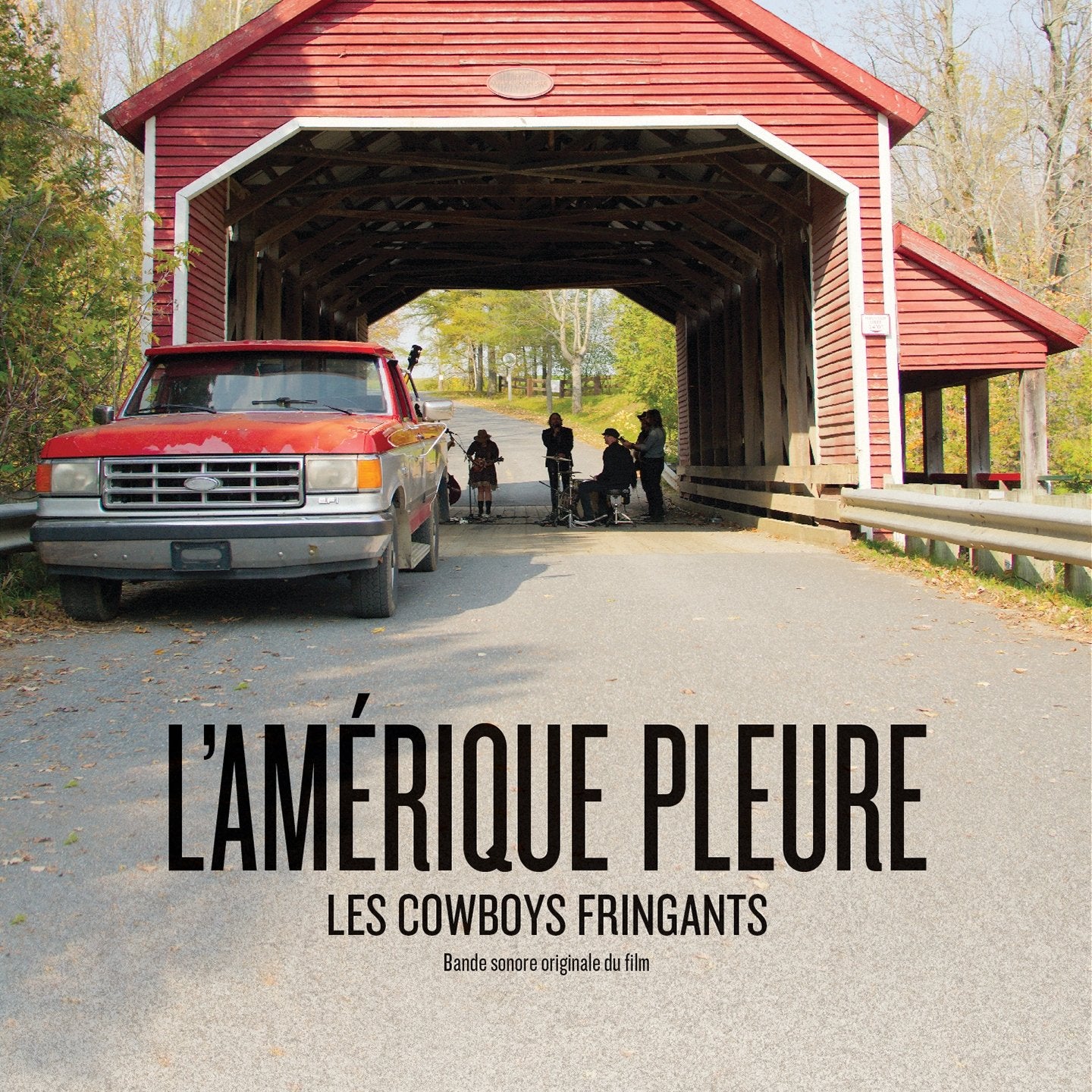 LES COWBOYS FRINGANTS - L'Amérique Pleure (Bande Sonore Originale Du Film) (Vinyle)