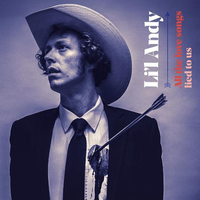 LI'L ANDY - All the Love Songs Lied to Us (Vinyle)