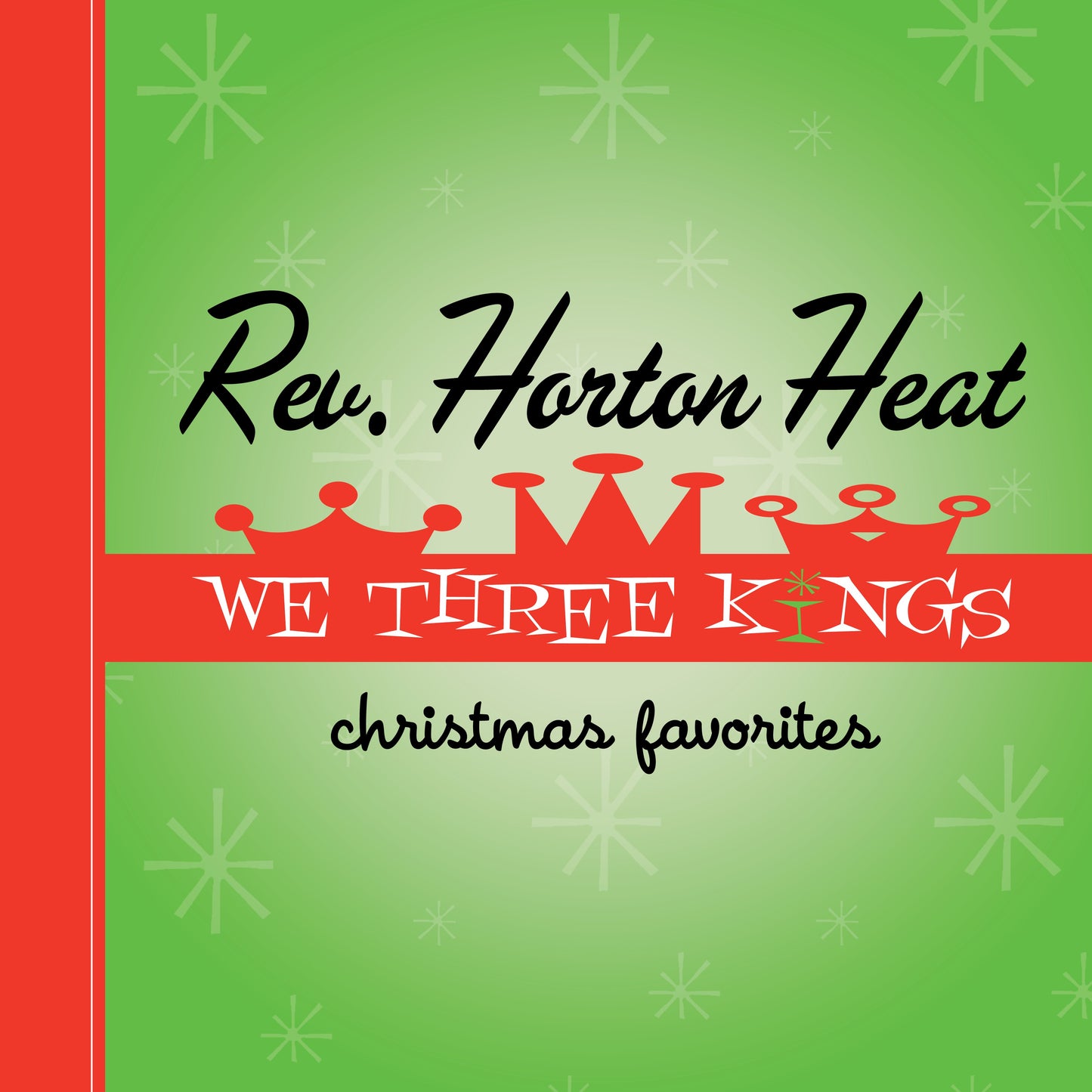 REVEREND HORTON HEAT - We Three Kings (Vinyle)