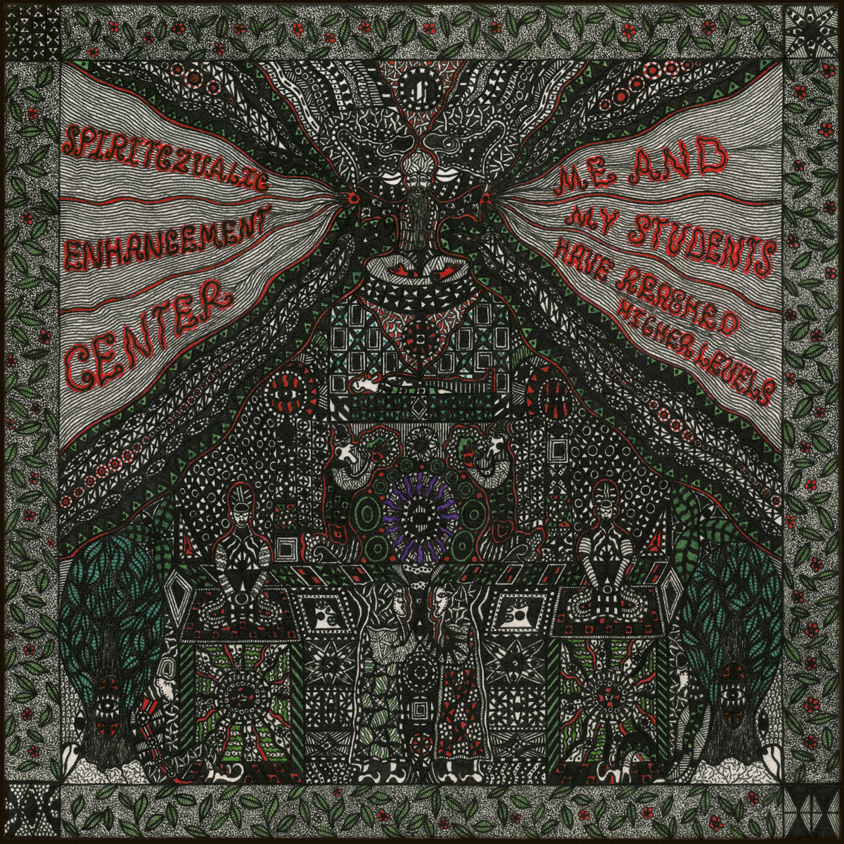 SPIRITCZUALIC ENHANCEMENT CENTER - Me And My Students Have Reached Higher Levels (Vinyle)