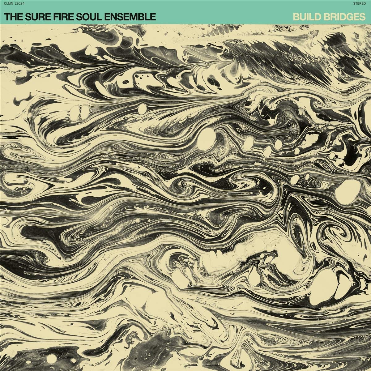 THE SURE FIRE SOUL ENSEMBLE - Build Bridges (Vinyle) - Colemine