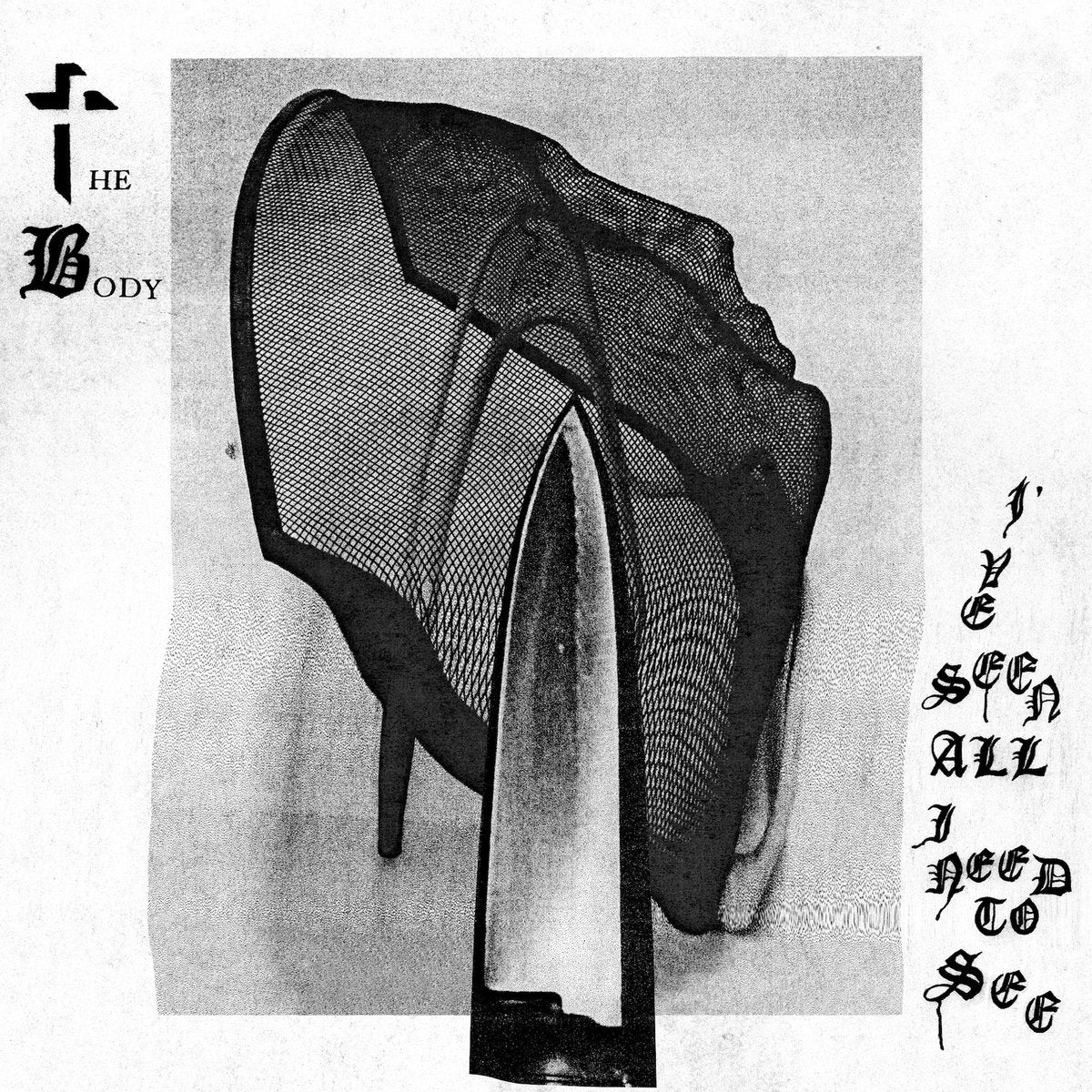 THE BODY - I've Seen All I Need To See (Vinyle)