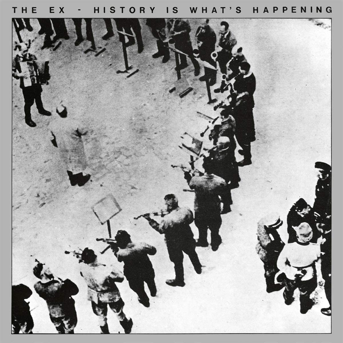 THE EX - History Is What's Happening (Vinyle)
