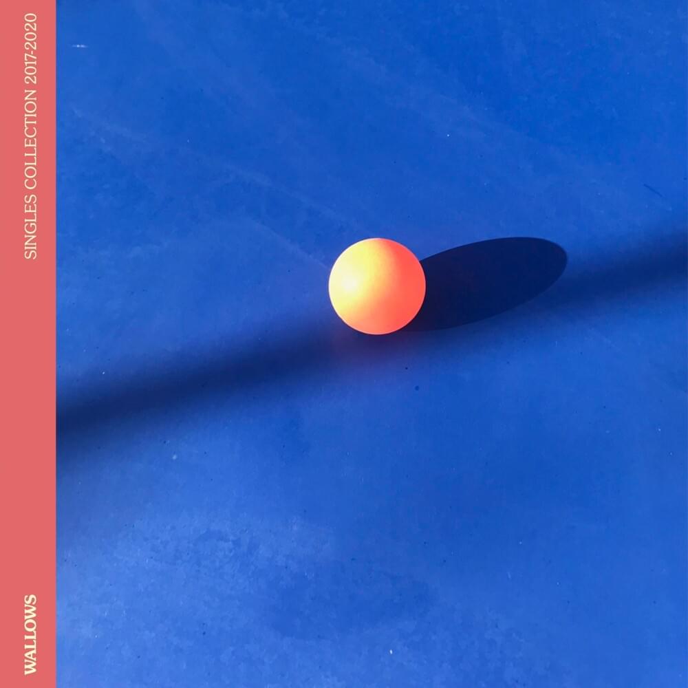 WALLOWS - Singles Collection 2017-2020 (Vinyle)