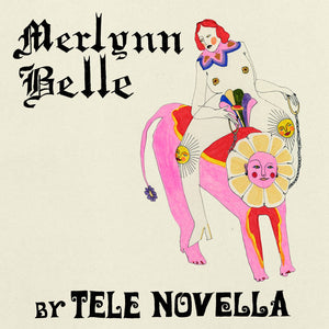 TELE NOVELLA - Merlynn Belle (Vinyle)