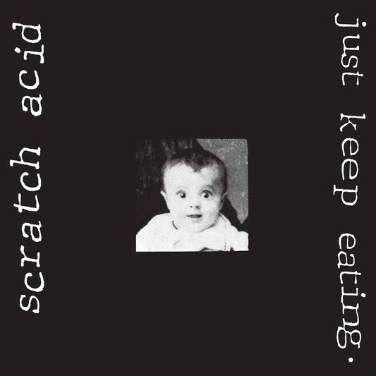 SCRATCH ACID - Just Keep Eating (Vinyle)