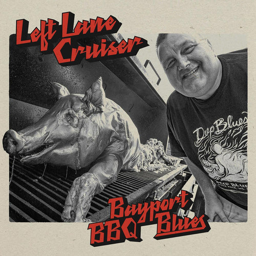 LEFT LANE CRUISER - Bayport BBQ Blues (Vinyle)