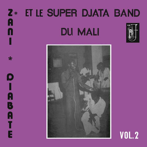 ZANI DIABATÉ ET LE SUPER DJATA BAND DU MALI - Volume 2 (Vinyle)