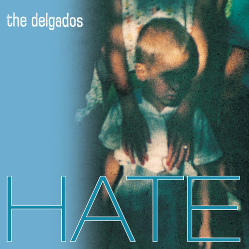 THE DELGADOS - Hate (Vinyle)