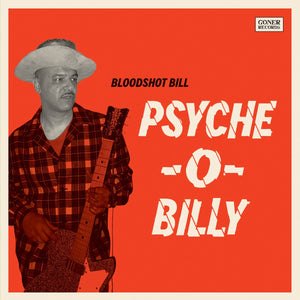 BLOODSHOT BILL -  Psyche-O-Billy (Vinyle)