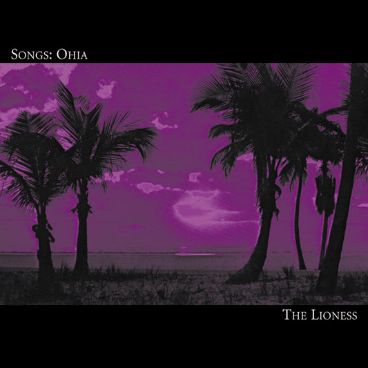 SONGS: OHIA - The Lioness (Vinyle)