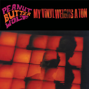 PEANUT BUTTER WOLF - My Vinyl Weighs a Ton (Vinyle)