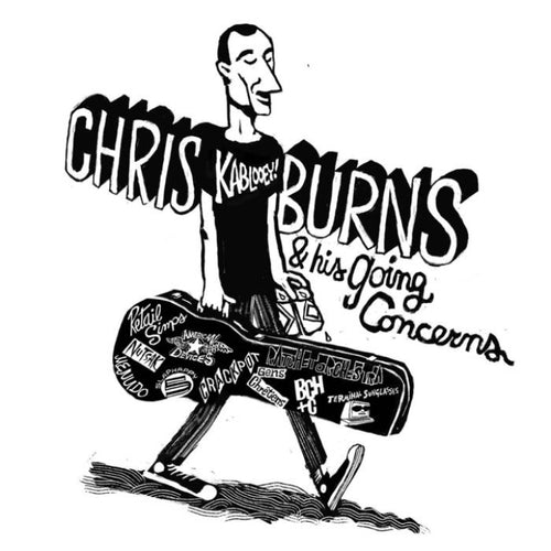 CHRIS BURNS & HIS GOING CONCERNS - Kablooey (Vinyle)