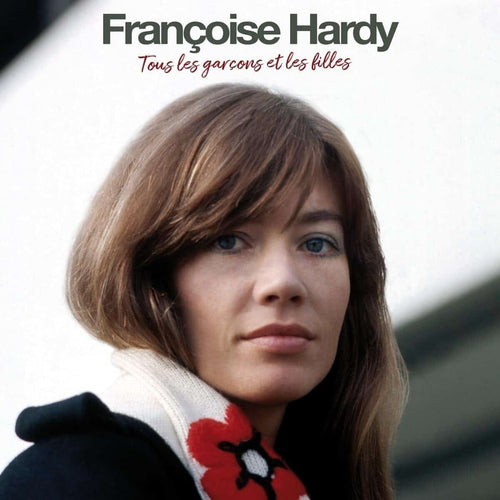 FRANÇOISE HARDY - Tous Les Garçons Et Les Filles (Vinyle)